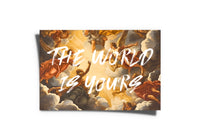 The World Is Yours