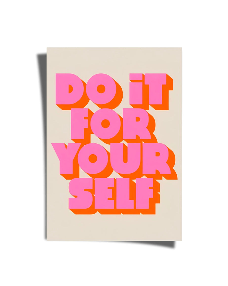 Do It For Yourself Poster
