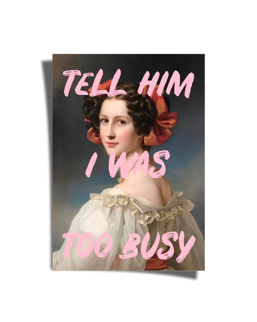 Tell Him I Was Busy Poster