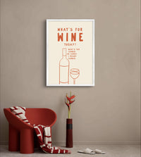 Whats For Wine Poster